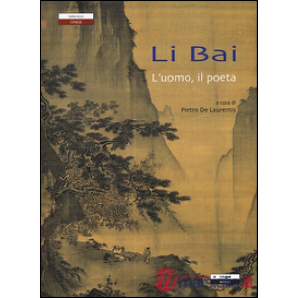Li Bai l'uomo, il poeta