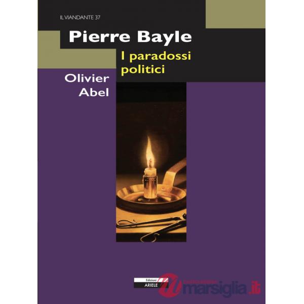 Pierre Bayle. I paradossi politici