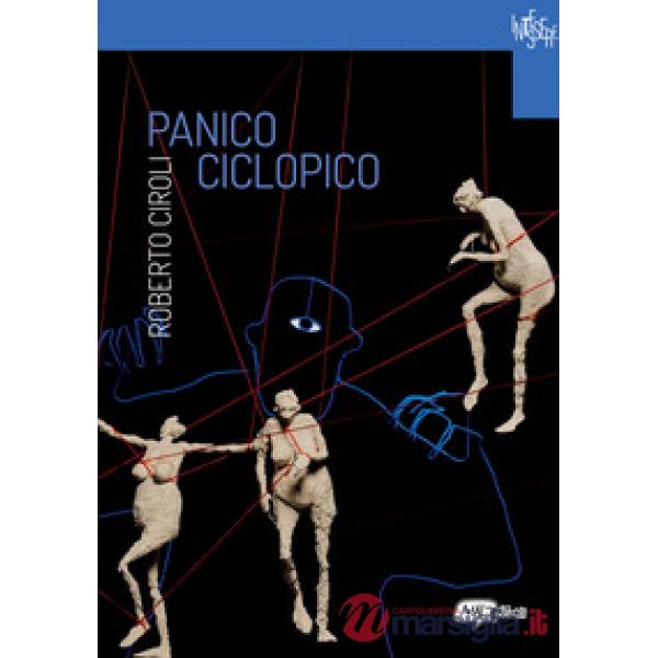 Roberto Ciroli. Panico ciclopico