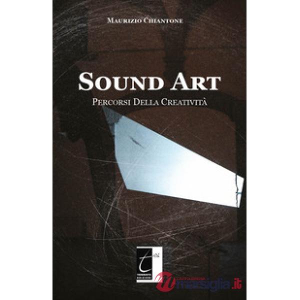 Sound Art. Percorsi della creatività