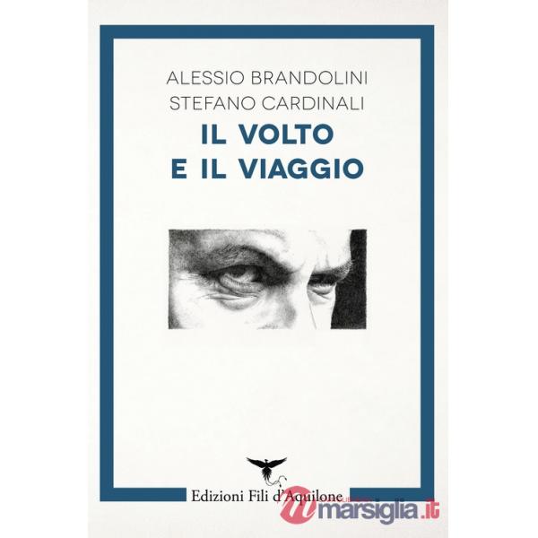 Volto e il viaggio (Il)