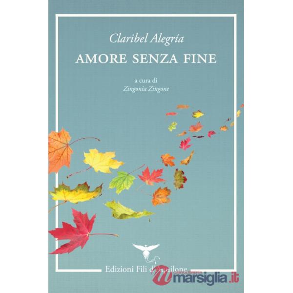 Amore senza fine. Testo spagnolo a fronte