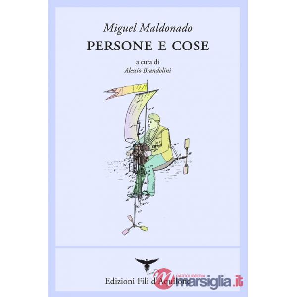 Persone e cose (i miei primi quindici anni). Testo spagnolo a fronte