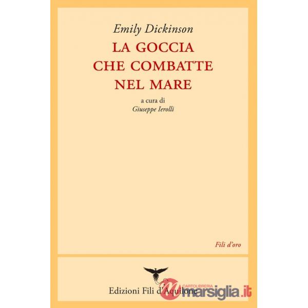 Goccia che combatte nel mare. Testo inglese a fronte (La)