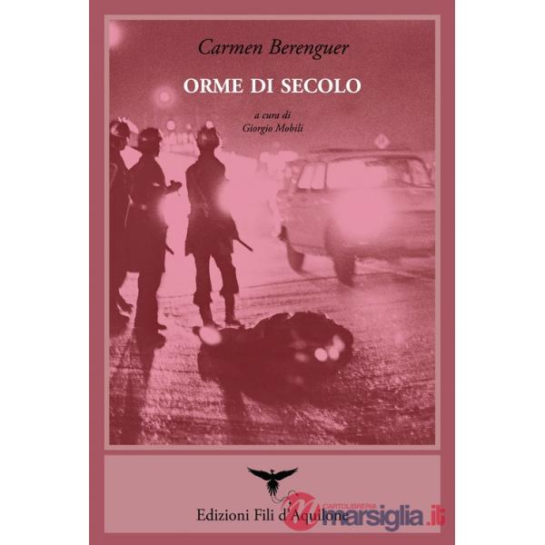 Orme di secolo. Testo spagnolo a fronte. Ediz. bilingue
