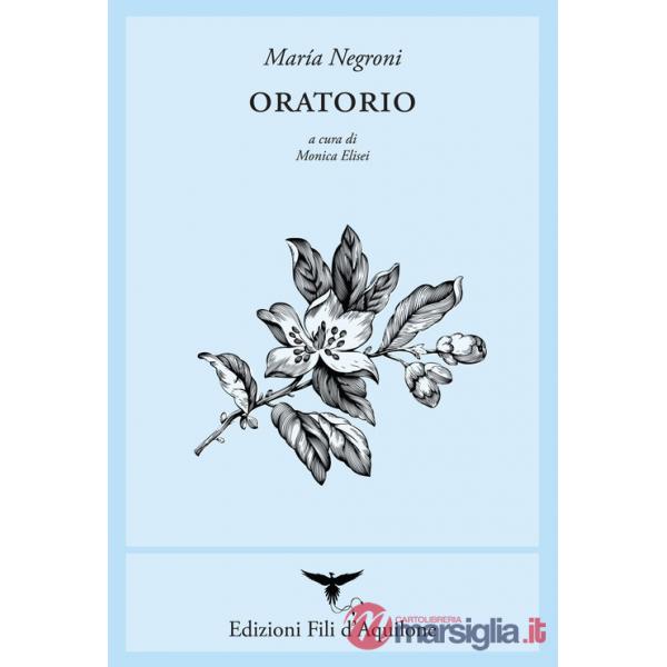 Oratorio. Testo spagnolo a fronte. Ediz. bilingue