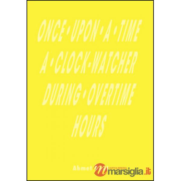Once upon a time a clock-watcher during overtime hours