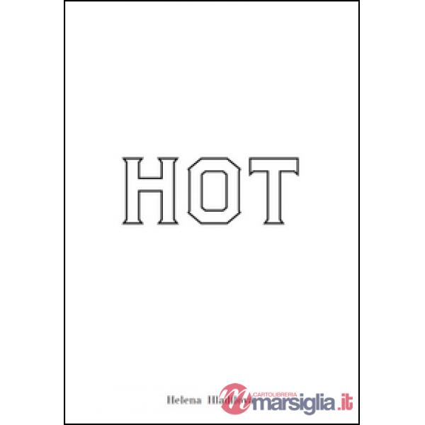 Hot. Ediz. illustrata