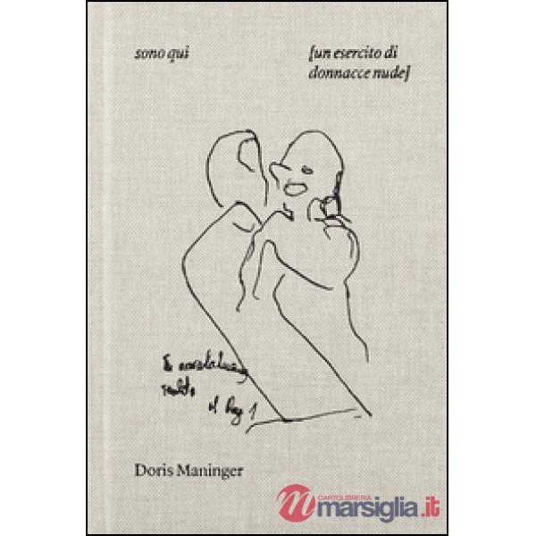 Sono qui (un esercito di donnacce nude). Ediz. inglese