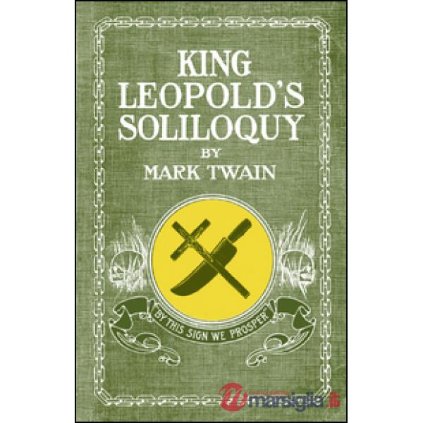 King Leopold's Soliloquy. Ediz. illustrata