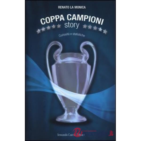 Coppa Campioni story. Curiosità e statistiche