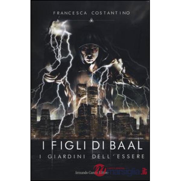 Giardini dell'essere. I figli di Baal (I)