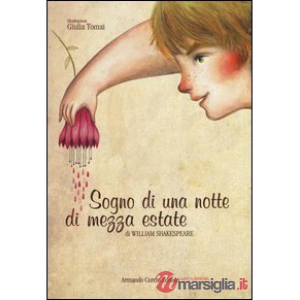 Sogno di una notte di mezza estate. Ediz. illustrata