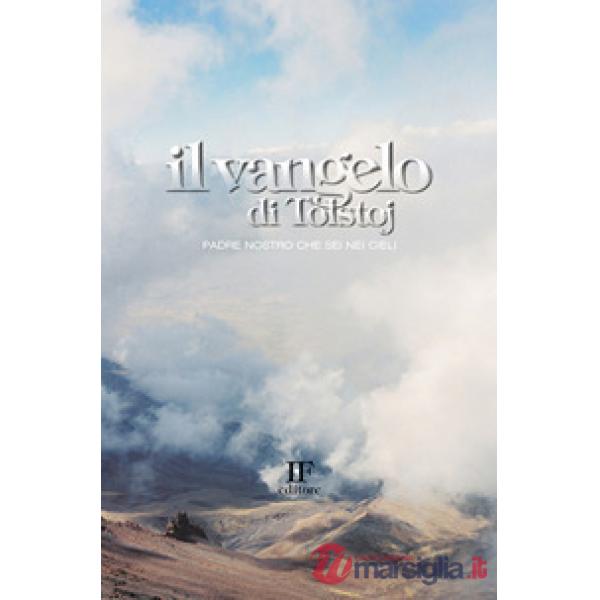 Vangelo di Tolstoj. Padre nostro che sei nei cieli (Il)
