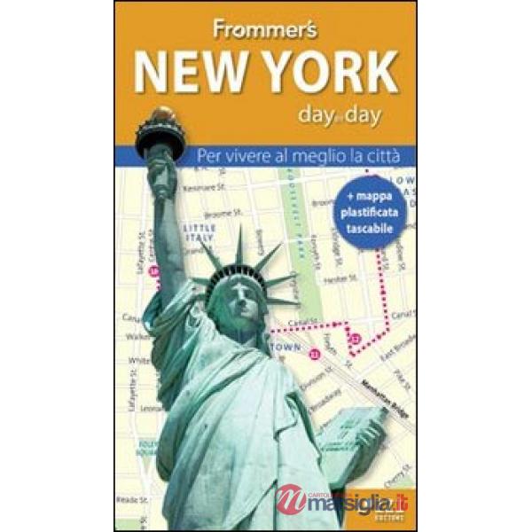 New York. Frommer's day by day. Per vivere al meglio la città. Con mappa plastificata