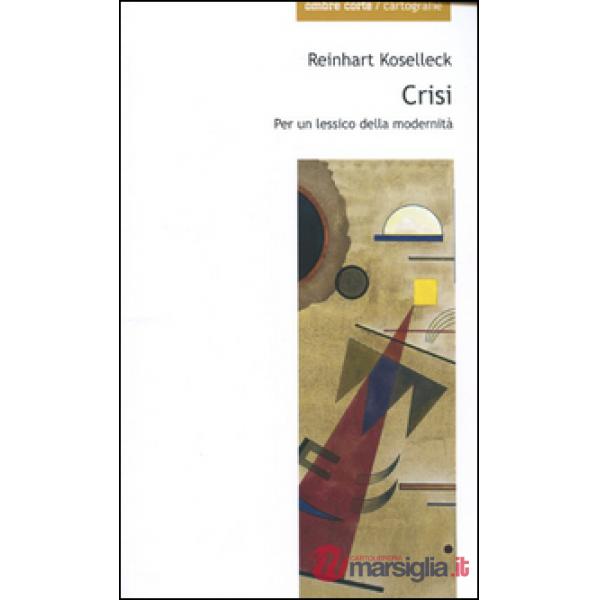 Crisi. Per un lessico della modernità