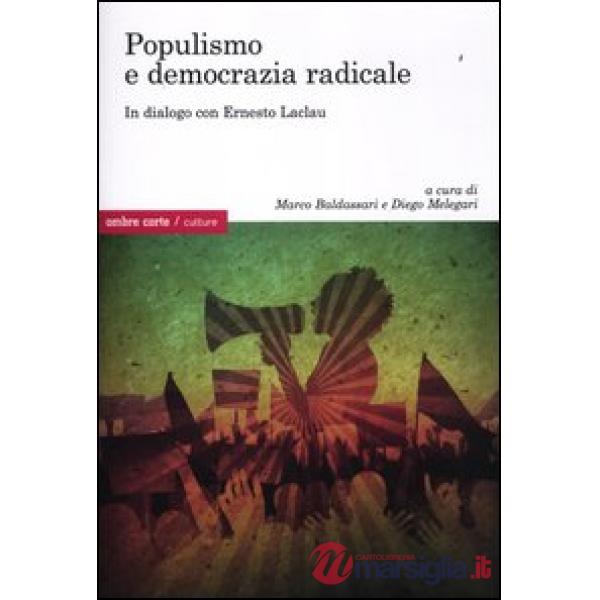 Populismo e democrazia radicale. In dialogo con Ernesto Laclau