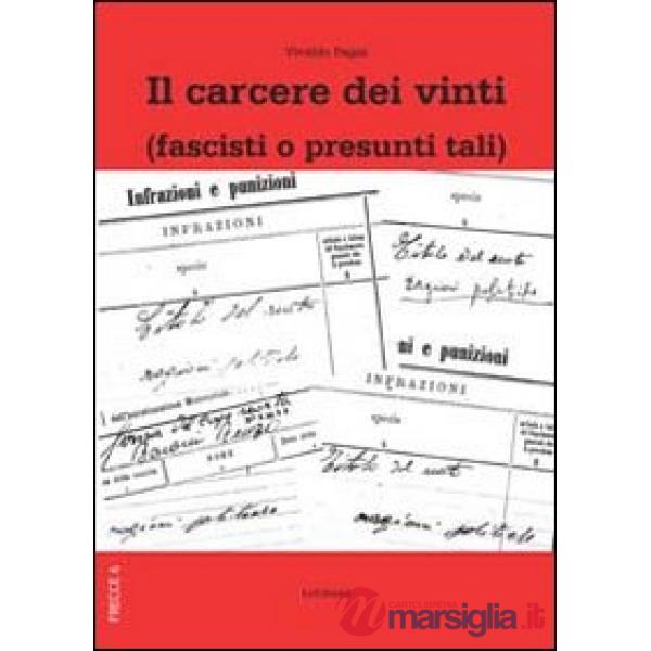 Il carcere dei vinti (fascisti o presunti tali)