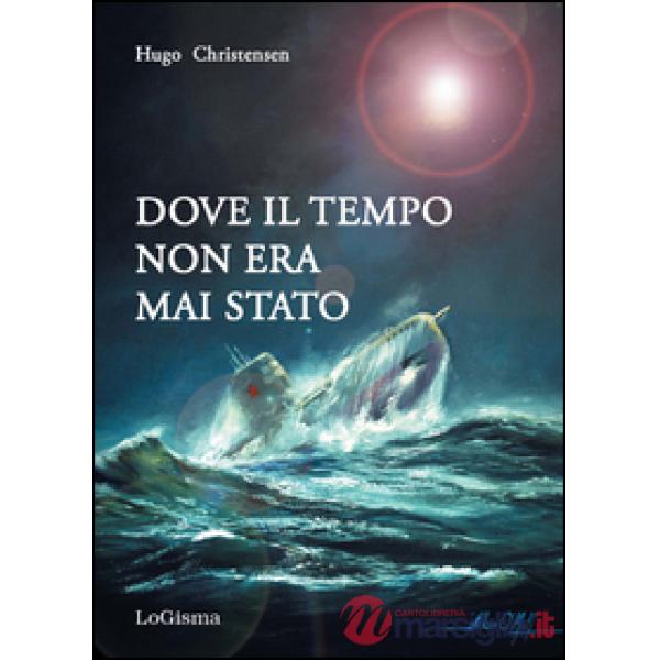 Dove il tempo non era mai stato