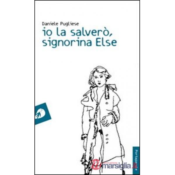 Io la salverò, signorina Else