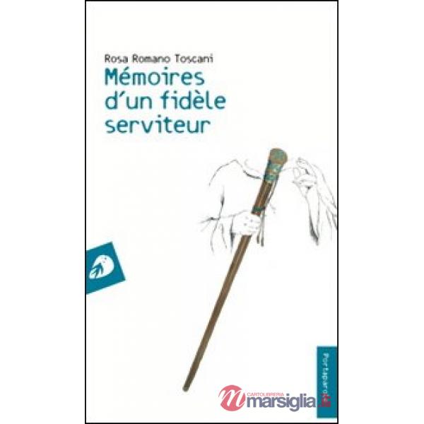Mémoires d'un fidèle serviteur