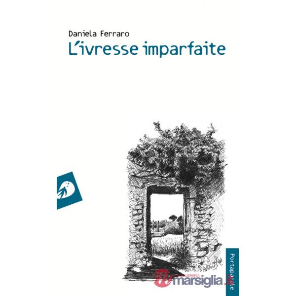 Ivresse imparfaite (L')