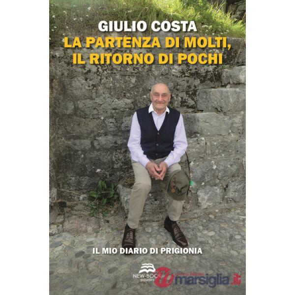 Partenza di molti, il ritorno di pochi. Il mio diario di prigionia (La)