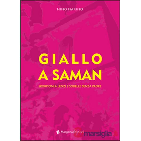 Giallo a Saman. Skorpioni a Lenzi e sorelle senza padre