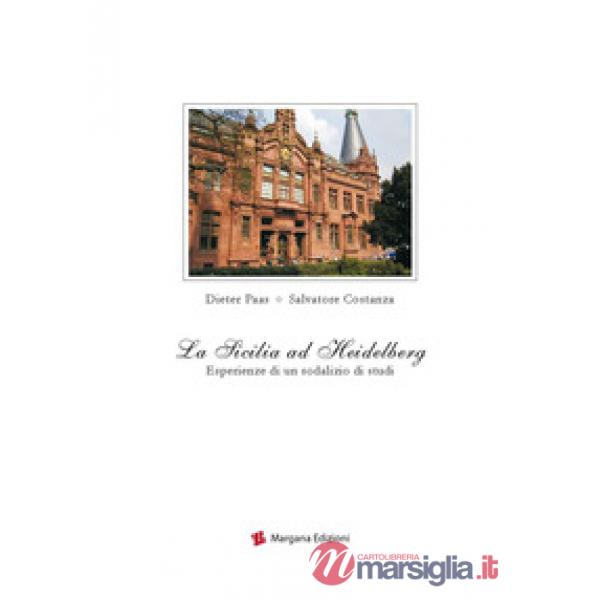 Sicilia ad Heidelberg. Esperienze di un sodalizio di studi (La)
