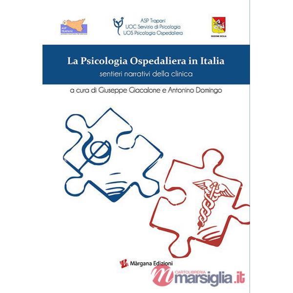 Psicologia ospedaliera in Italia. Sentieri narrativi della clinica (La)