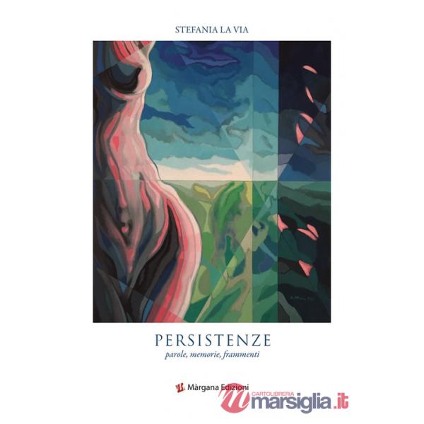 Persistenze. Parole, memorie, frammenti