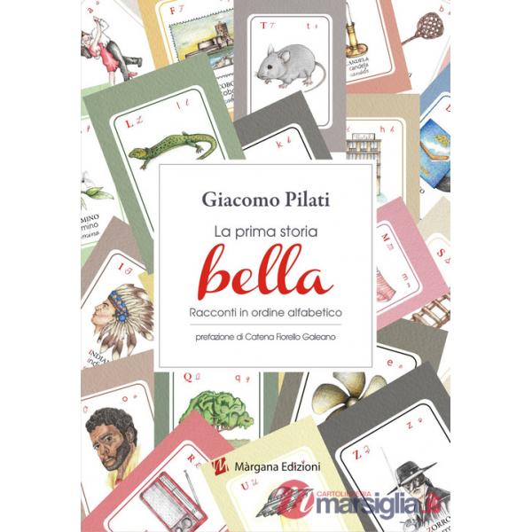 Prima storia bella. Racconti in ordine alfabetico. Ediz. illustrata (La)
