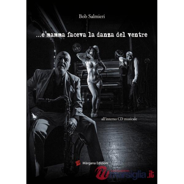E mamma faceva la danza del ventre. Con CD-Audio