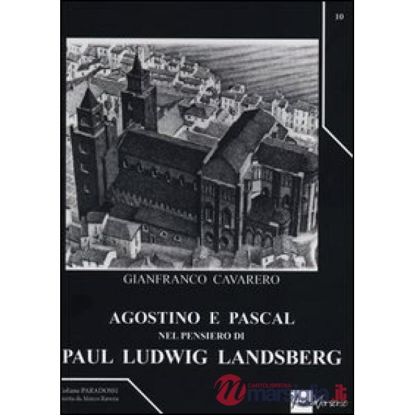 Agostino e Pascal nel pensiero di Paul Ludwig Landsberg