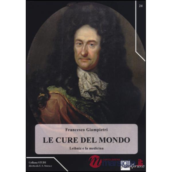 Le cure del mondo. Leibniz e la medicina