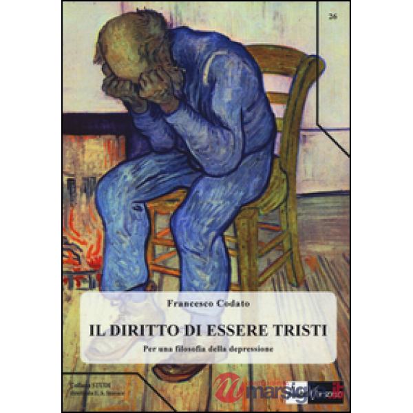 Il diritto di essere tristi. Per una filosofia della depressione