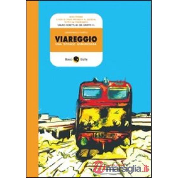 Viareggio, una strage annunciata