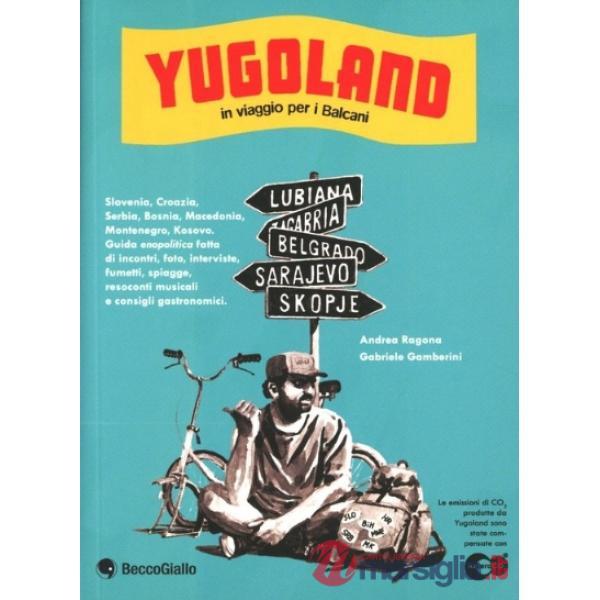 Yugoland. Cartoline da un paese che non c'è più