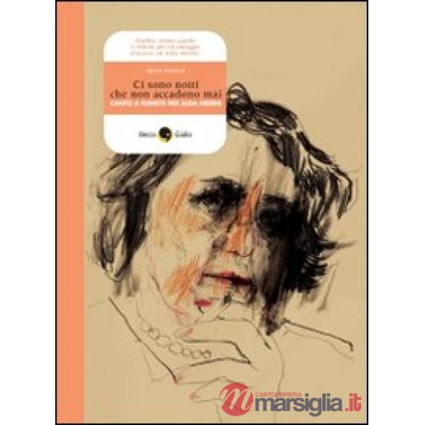 Ci sono notti che non accadono mai. Canto a fumetti per Alda Merini
