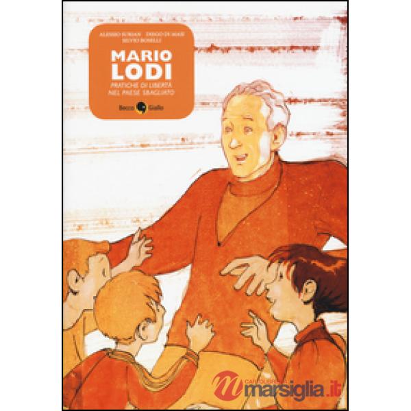 Mario Lodi. Pratiche di libertà nel paese sbagliato