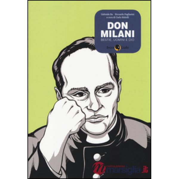 Don Milani. Bestie, uomini e Dio