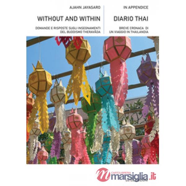 Without and within. Domande e risposte sugli insegnamenti del buddismo Theravâda
