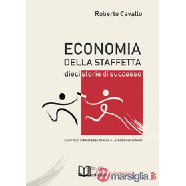Economia della staffetta. Dieci storie di successo