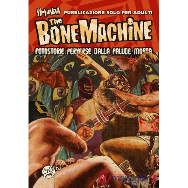 Bone machine. Fotostorie perverse dalla palude morta. Con CD Audio (The)