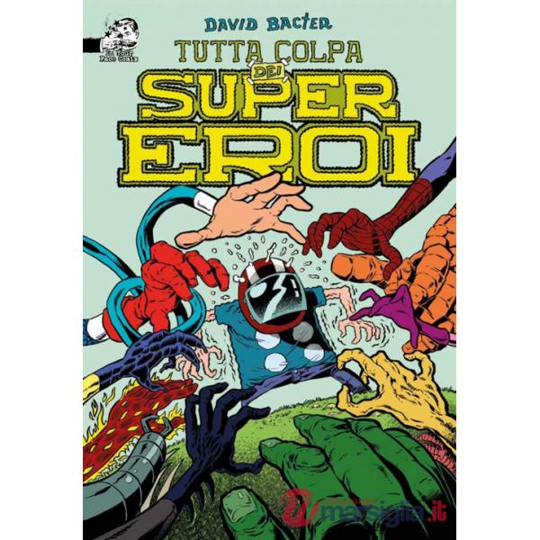 Tutta colpa dei supereroi