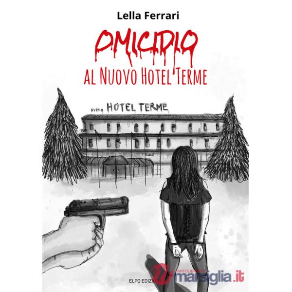 Omicidio al Nuovo Hotel Terme