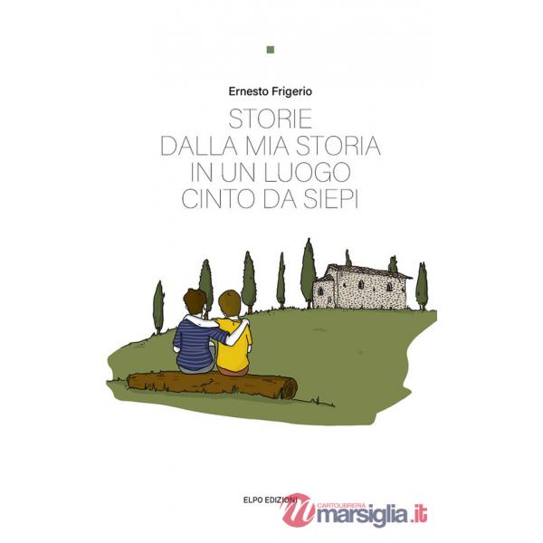 Storie dalla mia storia in un luogo cinto da siepi