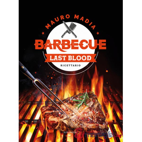 Barbecue last blood. Ricettario
