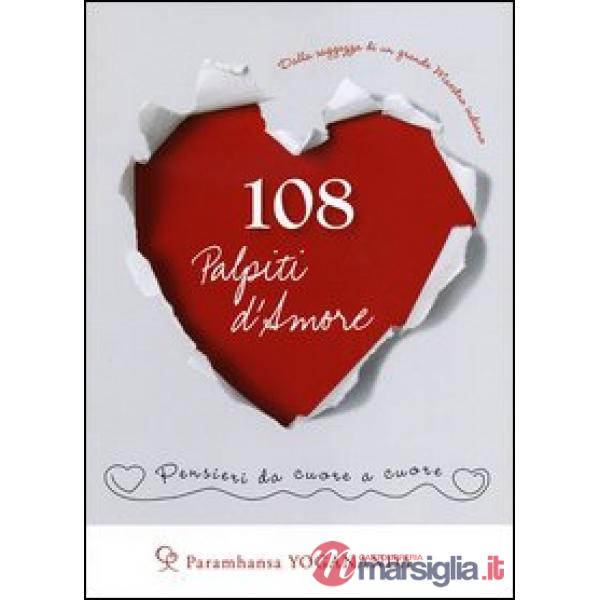 108 palpiti d'amore. Pensieri da cuore a cuore
