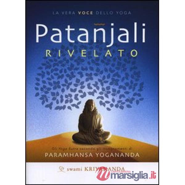 Patanjali rivelato. La vera voce dello yoga
